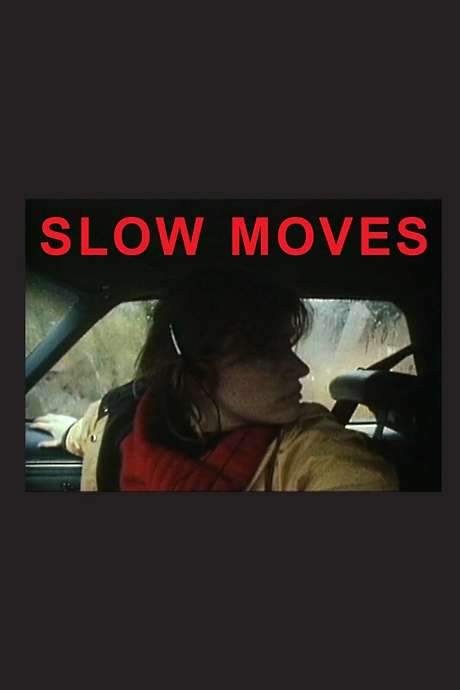 Slow Moves
